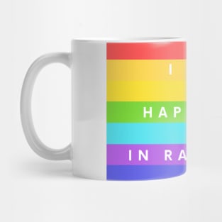 I Find Happiness In Rainbows Mug